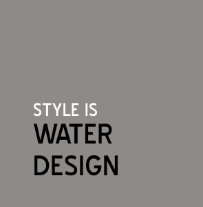 Style is Water Design