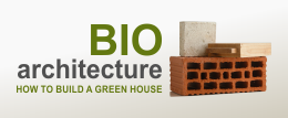 Bio-architecture How to Build a Green House